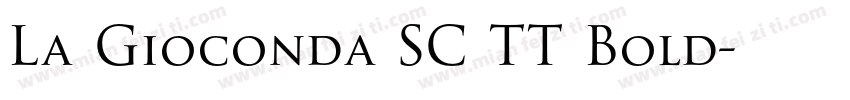 La Gioconda SC TT Bold字体转换